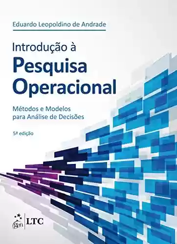 Livro PDF: Introdução à Pesquisa Operacional - Método e Modelos para Análise de Decisões