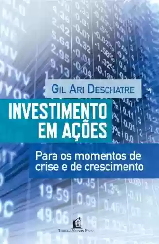 Livro PDF: Investimento em ações: Para os momentos de crise e de crescimento
