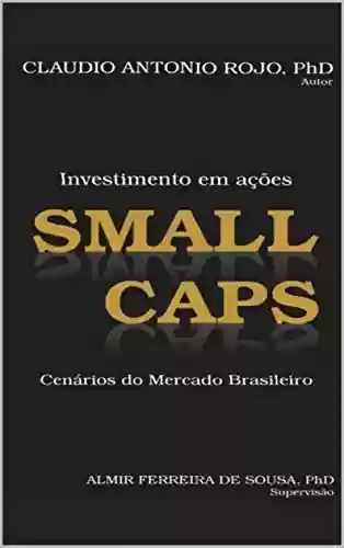Livro PDF: Investimento em ações Small Caps: Cenários do mercado brasileiro
