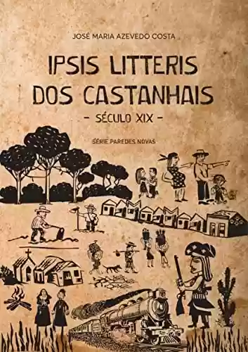Livro PDF: IPSIS LITTERIS DOS CASTANHAIS - Século XIX -