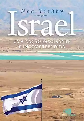 Capa do livro: Israel: Uma nação fascinante e incompreendida - Ler Online pdf