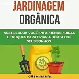 Livro PDF: Jardinagem Orgânica - E-Book