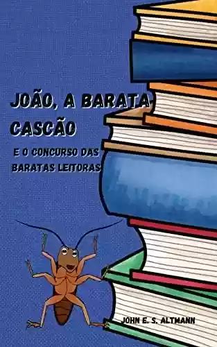 Livro PDF: João, A Barata Cascão: E o concurso das baratas leitoras
