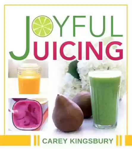 Livro PDF: Joyful Juicing (English Edition)