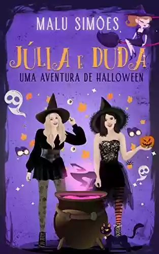Capa do livro: Júlia e Duda - Uma aventura de Halloween - Ler Online pdf