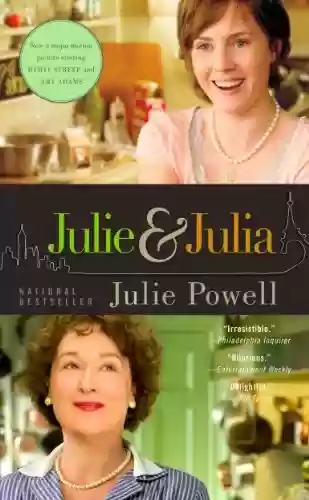 Livro PDF: Julie and Julia: 365 Days, 524 Recipes, 1 Tiny Apartment Kitchen (English Edition)