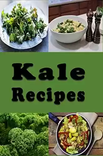Livro PDF Kale Recipes (English Edition)