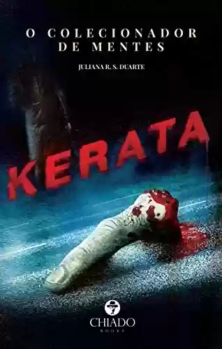 Capa do livro: Kerata, o colecionador de mentes - Ler Online pdf