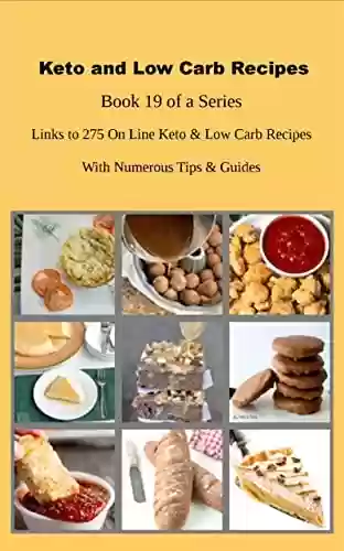 Livro PDF: Keto and Low Carb Recipes Book 19 of a Series (English Edition)