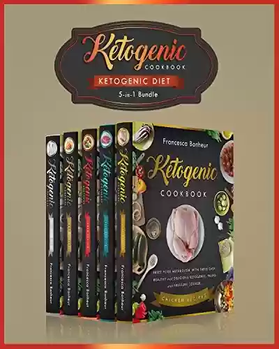 Capa do livro: Ketogenic Diet: 5 in 1 bundle set ! Reset Your Metabolism With these Easy, Healthy and Delicious Ketogenic Recipes! (Francesca's Cookbook Box Sets 4) (English Edition) - Ler Online pdf