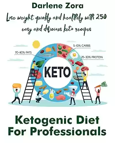 Capa do livro: Ketogenic Diet For Professionals : Lose weight quickly and healthily with 250 easy and delicious keto recipes (English Edition) - Ler Online pdf