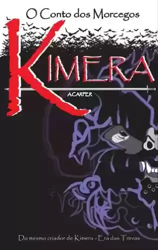 Capa do livro: Kimera: O Conto dos Morcegos (Saga Kimera Livro 1) - Ler Online pdf