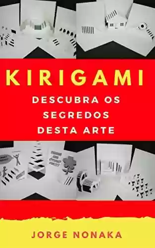 Livro PDF: KIRIGAMI - Descubra os segredos desta arte