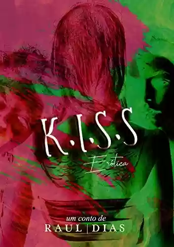 Capa do livro: K.I.S.S: Erótica - Ler Online pdf