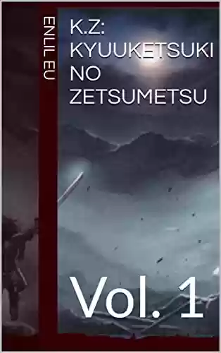 Capa do livro: K.Z: Kyuuketsuki no Zetsumetsu: Vol. 1 - Ler Online pdf