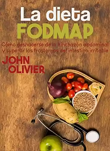 Capa do livro: La dieta FODMAP: Cómo deshacerse de la hinchazón abdominal y superar los trastornos del intestino irritable (Spanish Edition) - Ler Online pdf