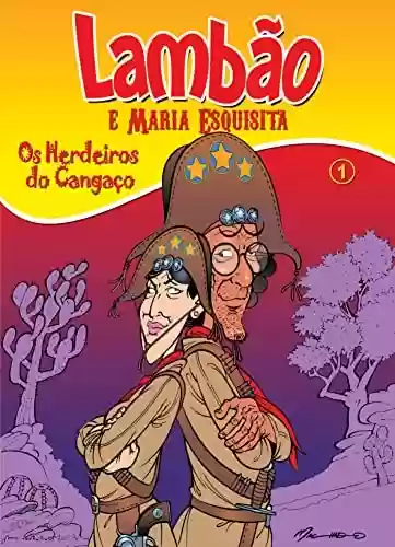 Livro PDF: Lambão e Maria Esquisita : Os Herdeiros do Cangaço