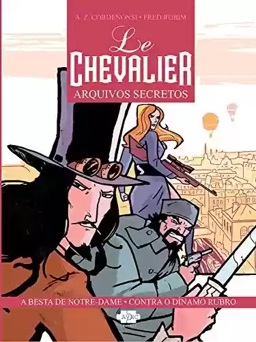 Livro PDF Le Chevalier: Arquivos Secretos Vol. 1