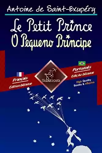 Livro PDF: Le Petit Prince - O Pequeno Príncipe: Bilingue avec le texte parallèle - Texto bilíngue em paralelo: Français - Portugais Brésilien / Francês - Português ... (Dual Language Easy Reader Livro 68)