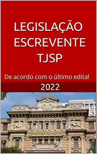 Livro PDF: Legislação Escrevente TJSP: De acordo com o último edital