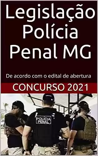 Livro PDF: Legislação Polícia Penal MG: De acordo com o edital de abertura