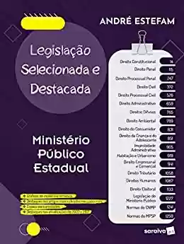 Livro PDF: Legislação Selecionada e Destacada: Ministério Público Estadual