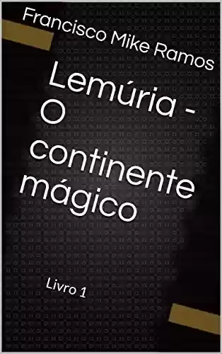 Livro PDF: Lemúria - O continente mágico: Livro 1