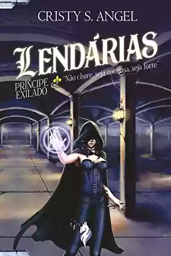 Livro PDF: Lendárias - O Príncipe Exilado