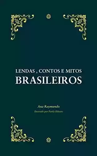 Capa do livro: Lendas, contos e mitos brasileiros - Ler Online pdf