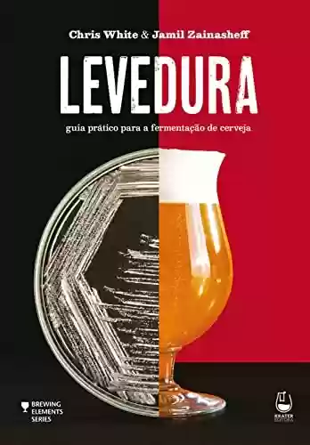 Capa do livro: Levedura: guia prático para a fermentação de cerveja (Brewing Elements) - Ler Online pdf