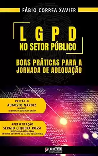 Livro PDF: LGPD no Setor Público: Boas práticas para a jornada de adequação