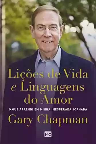 Livro PDF Lições de vida e linguagens do amor: O que aprendi em minha inesperada jornada