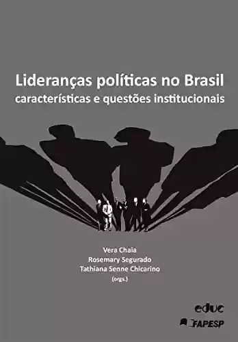 Capa do livro: Lideranças políticas no Brasil: características e questões institucionais - Ler Online pdf