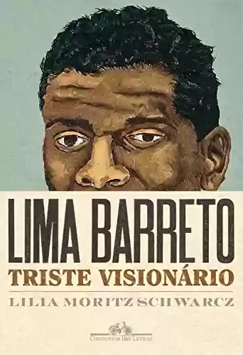Livro PDF: Lima Barreto - Triste visionário