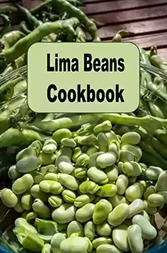 Livro PDF: Lima Beans Cookbook (English Edition)