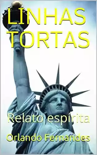 Capa do livro: LINHAS TORTAS: Relato espírita - Ler Online pdf