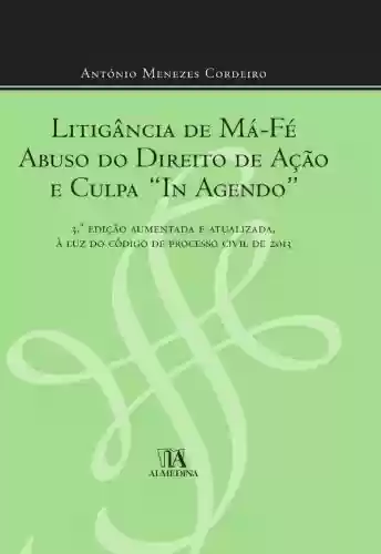 Livro PDF: Litigância de Má Fé, Abuso do Direito de Acção e Culpa "In Agendo"