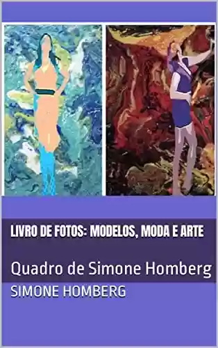 Livro PDF: Livro de fotos: modelos, moda e arte: Quadro de Simone Homberg