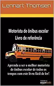 Livro PDF: Livro de referência para motoristas de ônibus escolar - Portuguese Version (School Bus Reference Book)