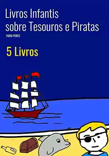 Livro PDF: Livros Infantis sobre Tesouros e Piratas: Literatura Infantojuvenil