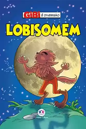 Capa do livro: Lobisomem (Gibi é diversão) - Ler Online pdf