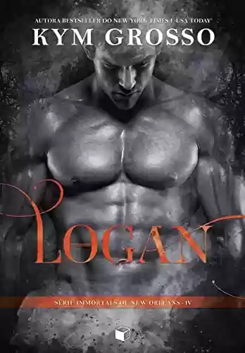 Livro PDF: Logan (Immortals Of New Orleans Livro 4)