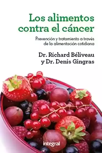 Livro PDF: Los alimentos contra el cáncer (ALIMENTACION) (Spanish Edition)
