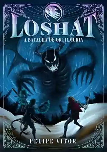 Capa do livro: Loshat - A Batalha de Ortilmuria (Auronaz) - Ler Online pdf