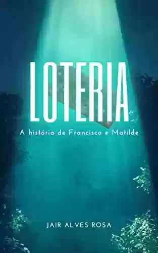 Livro PDF: Loteria: Francisco e Matilde