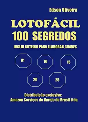 Livro PDF: LOTOFÁCIL 100 SEGREDOS