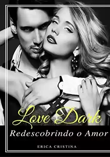 Livro PDF: Love Dark... Redescobrindo O Amor