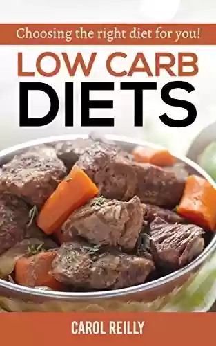Livro PDF Low Carb Diets: Choosing the right one for you! (English Edition)