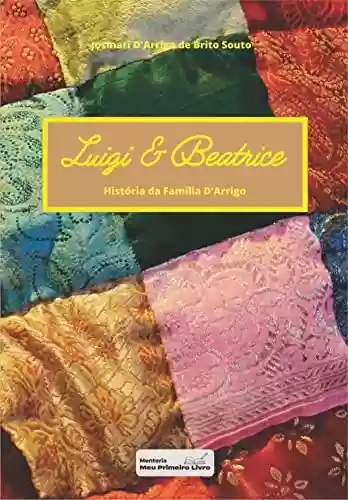 Livro PDF: Luigi e Beatrice - História da Família D’Arrigo