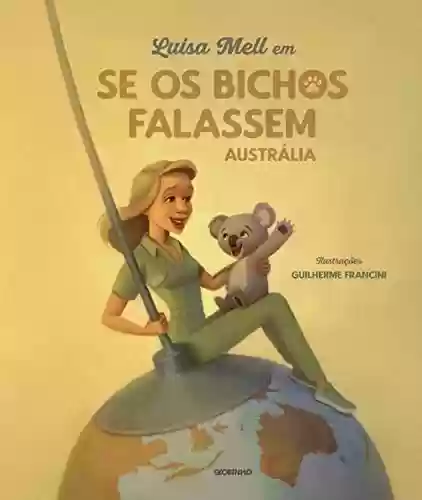 Livro PDF: Luisa Mell em Se os bichos falassem: Austrália